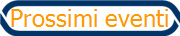 Prossimi eventi