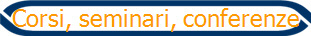 Corsi, seminari, conferenze